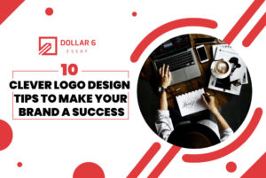 10 Clever Logo Design Tips To Make Your Brand A Success - Dollar 6 Essay